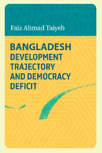 [462] Bangladesh: Development Trajectory and Democracy Deficit